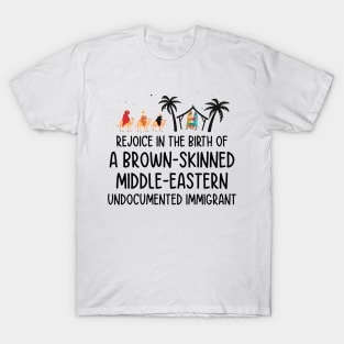 Rejoice In The Birth Of A Brown Skinned Middle Eastern T-Shirt